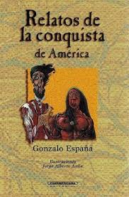 RELATOS DE LA CONQUISTA DE AMERICA