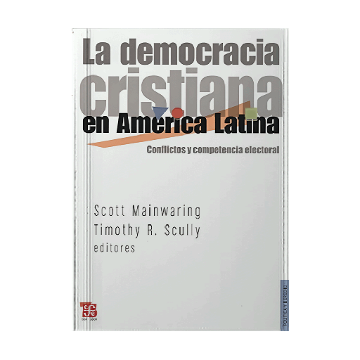[12981] DEMOCRACIA CRISTIANA EN AMERICA LATINA, LA | FONDO DE CULTURA ECONOMICA