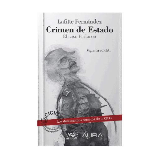 CRIMEN DE ESTADO EL CASO PARLACEN | F&G EDITORES