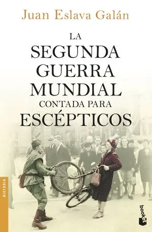 SEGUNDA GUERRA MUNDIAL CONTADA A LOS ESCEPTICOS