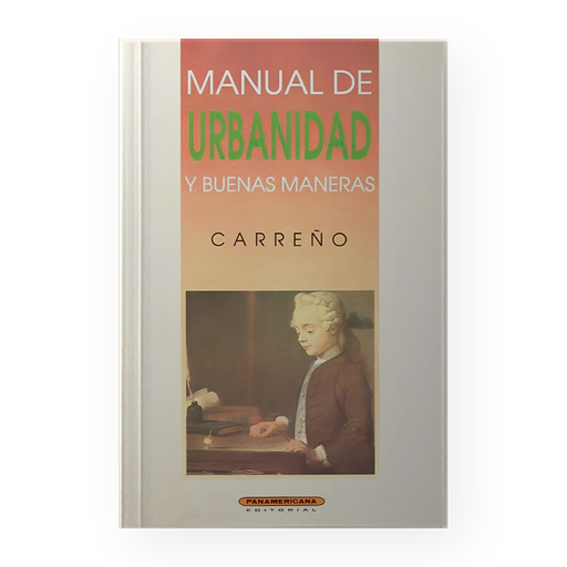 [ULTIMA EDICION] MANUAL DE URBANIDAD Y BUENAS MANERAS | PANAMERICANA