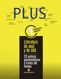 [PL-LITEAA1] LITERATURA DE AQUI Y DE ALLA 1 PLUS 20 AUTORES GUATEMALTECOS | PIEDRASANTA