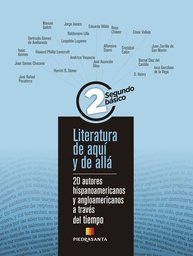 LITERATURA DE AQUI Y DE ALLA 2 BASICO 20 AUTORES HISPANO Y ANGLOAMERICANOS | PIEDRASANTA