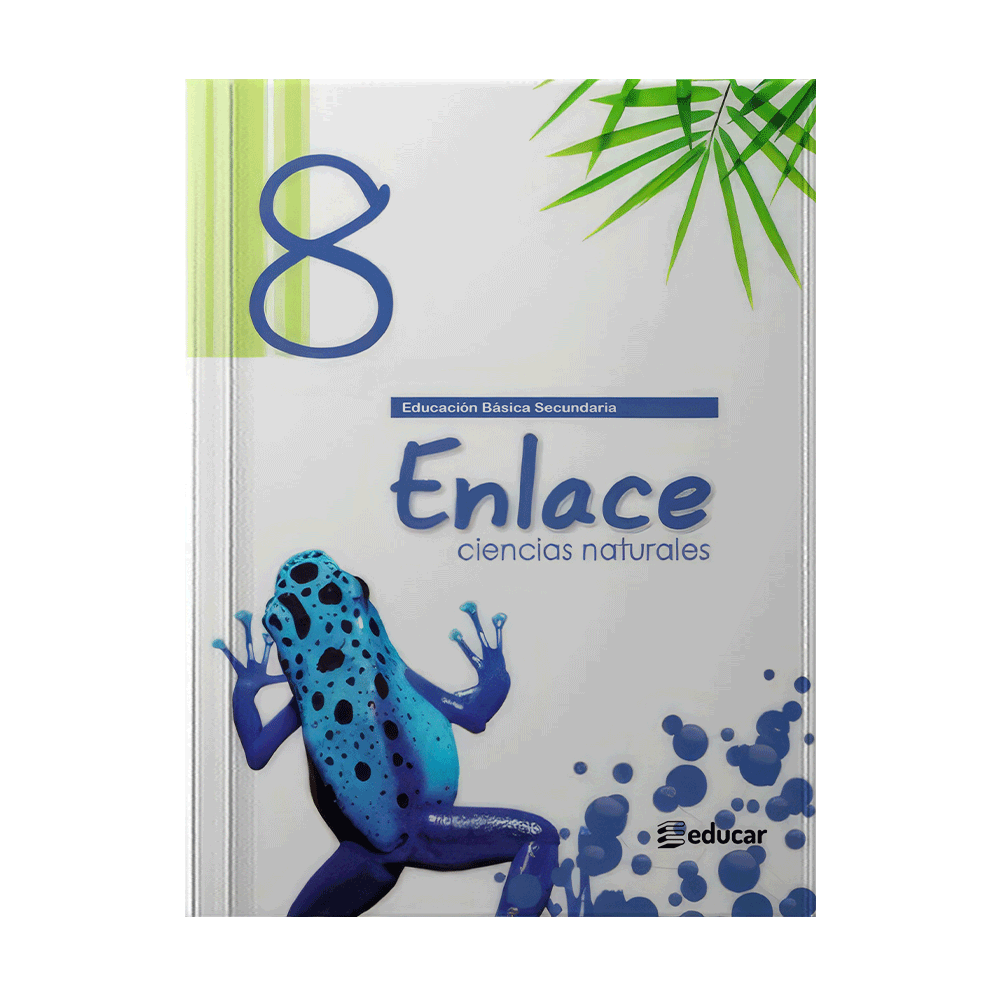 ENLACE CIENCIAS NATURALES 8 | EDUCAR EDITORES