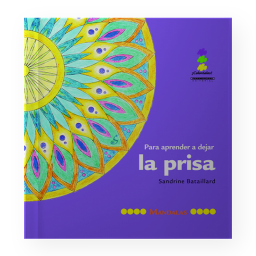 MANDALAS PARA APRENDER A DEJAR LA PRISA | PANAMERICANA