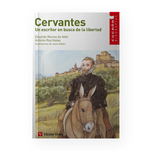 [113393] CERVANTES UN ESCRITOR EN BUSCA DE LA LIBERTAD | VICENSVIVES