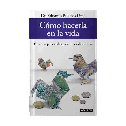[135759] COMO HACERLA EN LA VIDA | AGUILAR