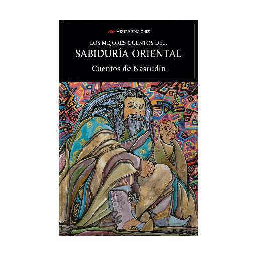 [782160] CUENTOS DE NASRUDIN LOS MEJORES CUENTOS DE SABIDURIA ORIENTAL | MESTAS