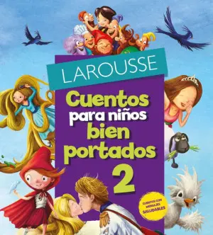 [51541] CUENTOS PARA NIÑOS BIEN PORTADOS 2 | LAROUSSE