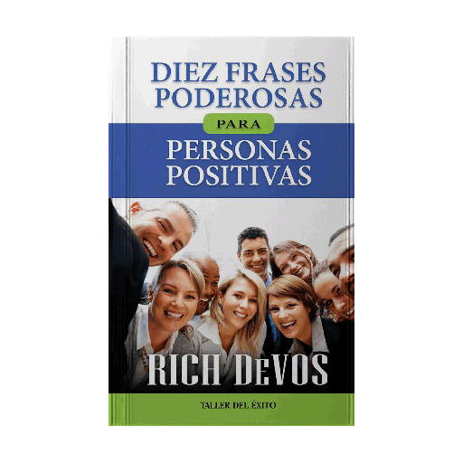 DIEZ FRASES PODEROSAS PARA PERSONAS POSITIVAS | TALLER DEL EXITO