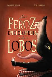 [891292] FEROZ ENCICLOPEDIA DE LOBOS, LA | ANAYA INFANTIL Y JUVENIL