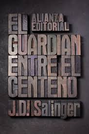 [674209] GUARDIAN ENTRE EL CENTENO, EL | ALIANZA EDITORIAL