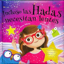 INCLUSO LAS HADAS NECESITAN LENTES | MANOLITO BOOKS