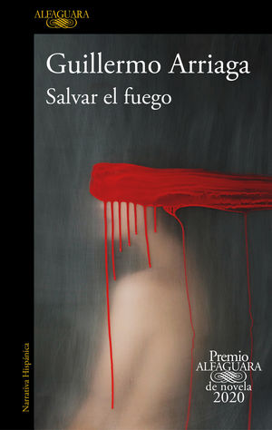 [191470] SALVAR EL FUEGO | ALFAGUARA
