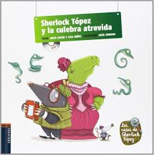 [390936] SHERLOCK TOPEZ Y LA CULEBRA ATREVIDA | EDELVIVES
