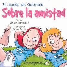[367887] SOBRE LA AMISTAD EL MUNDO DE GABRIELA | PANAMERICANA