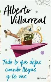 [1009091] TODO LO QUE DEJAS CUANDO LLEGAS Y TE VAS | PLANETA