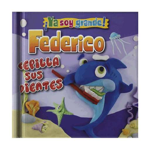 [ULTIMA EDICION] ¡YA SOY GRANDE! FEDERICO  CEPILLA SUS DIENTES | LATINBOOKS