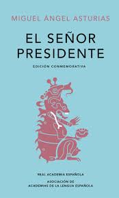 [16231] SEÑOR PRESIDENTE, EL EDICION CONMEMORATIVA RAE | ALFAGUARA