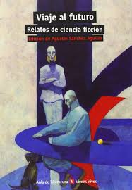 [113459] VIAJE AL FUTURO RELATOS DE CIENCIA FICCION | VICENSVIVES