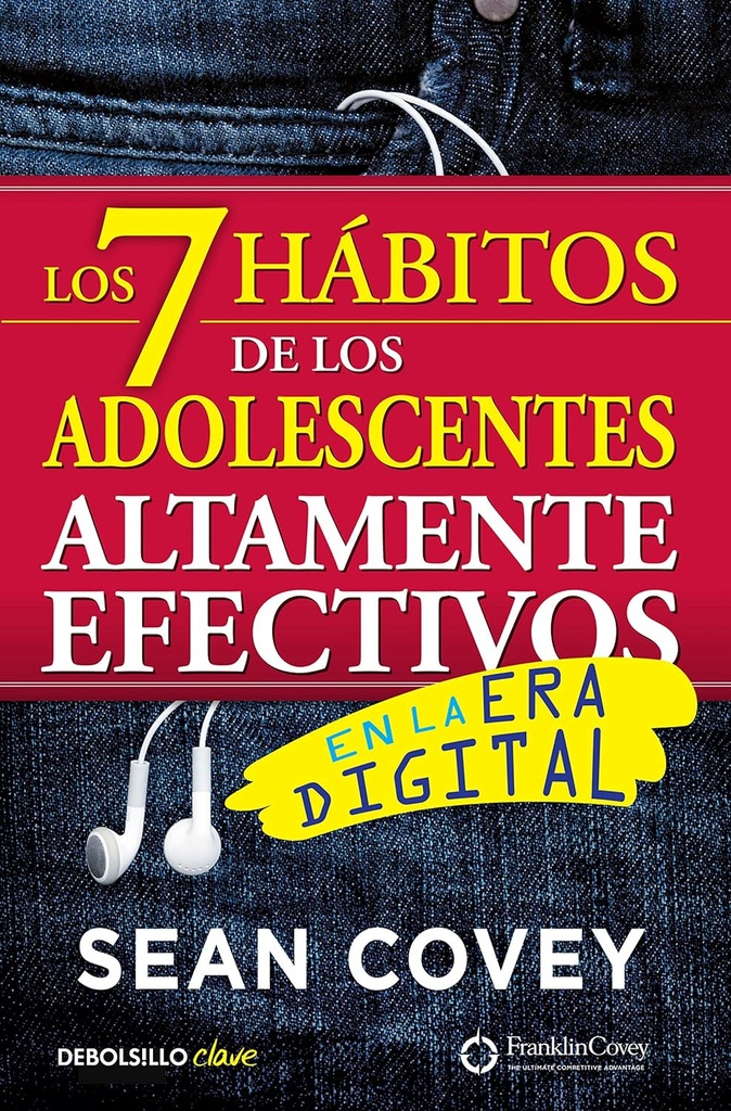 7 HABITOS DE LOS ADOLESCENTES ALTAMENTE EFECTIVOS EN LA ERA DIGITAL, LOS | AGUILAR