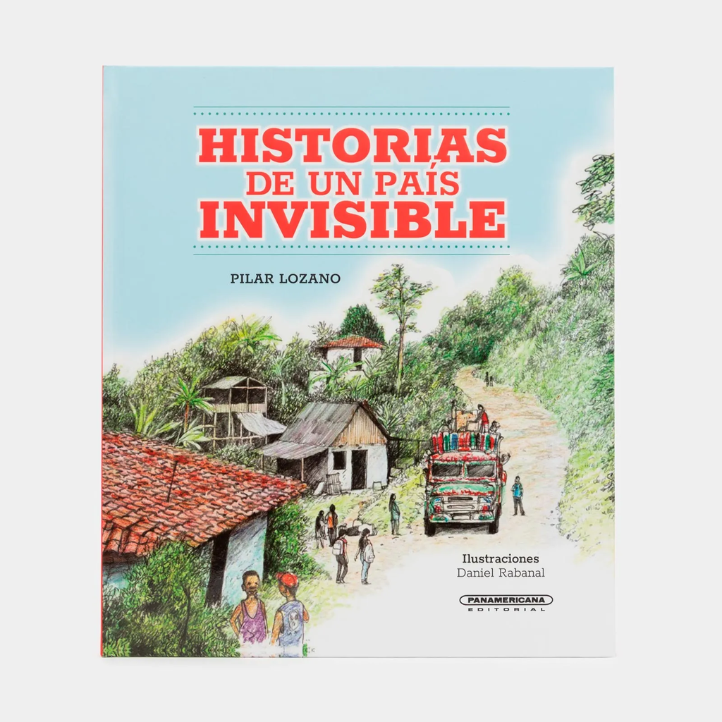 [651988] HISTORIAS DE UN PAIS INVISIBLE | PANAMERICANA