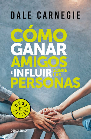 [155717] COMO GANAR AMIGOS E INFLUIR SOBRE LAS PERSONAS | DEBOLSILLO