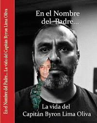 EN EL NOMBRE DEL PADRE LA VIDA DEL CAPITAN BYRON OLIVA | OSCAR DE LEON PALACIOS
