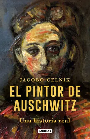 [814348] PINTOR DE AUSCHWITZ, EL | AGUILAR