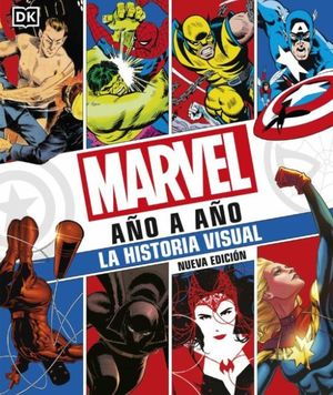 [582442] MARVEL AÑO A AÑO NUEVA EDICIÓN | DK