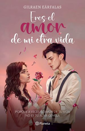 [1010000] ERES EL AMOR DE MI OTRA VIDA | PLANETA