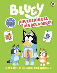 [848862] BLUEY. ¡DIVERSION DEL DIA DEL PADRE! | ALTEA