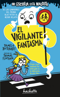 [53873] MI ESCUELA ESTA MALDITA. EL VIGILANTE FANTASMA | HACHETTE