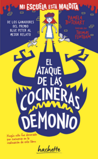 [53879] MI ESCUELA ESTA MALDITA. EL ATAQUE DE LAS COCINERAS DEMONIO | HACHETTE