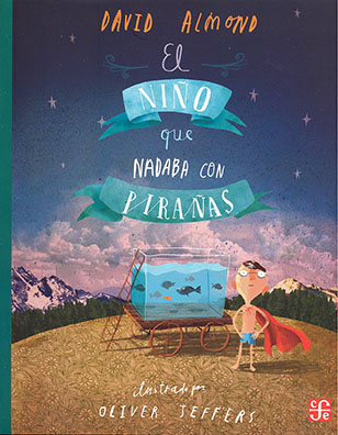 [612687] NIÑO QUE NADABA CON PIRAÑAS, EL | FONDO DE CULTURA ECONOMICA