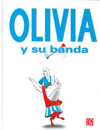 [683139] OLIVIA Y SU BANDA | FONDO DE CULTURA ECONOMICA