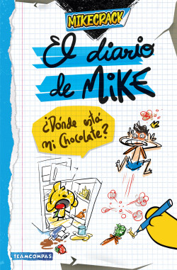[8001228] DIARIO DE MIKE, EL. DONDE ESTA MI CHOCOLATE? | MARTINEZ ROCA