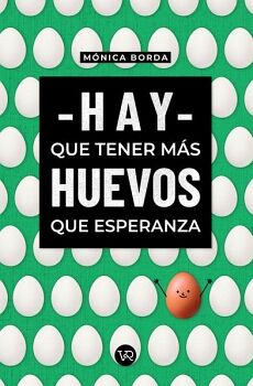 [04-21-001] HAY QUE TENER MAS HUEVOS QUE ESPERANZA | V&R
