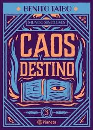 [1005345] MUNDO SIN DIOSES 3. CAOS Y DESTINO                 | PLANETA