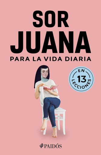 [2813695] SOR JUANA PARA LA VIDA DIARIA                      | PAIDOS