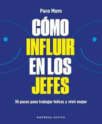 [945 001305] COMO INFLUIR EN LOS JEFES | EMPRESA ACTIVA
