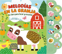 [IN01247858] SUAVES SONIDOS - MELODIAS EN LA GRANJA | LATINBOOKS