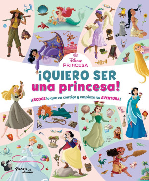[1202401] DISNEY PRINCESAS ¡QUIERO SER UNA PRINCESA! | PLANETA JUNIOR