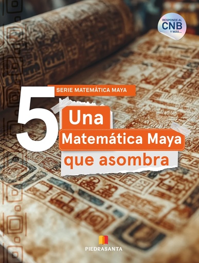 [215005] MATEMATICA MAYA 5. UNA MATEMATICA MAYA QUE ASOMBRA | PIEDRASANTA