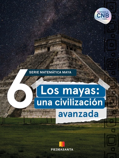 [215012] MATEMATICA MAYA 6. LOS MAYAS: UNA CIVILIZACION AVANZADA | PIEDRASANTA