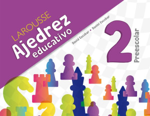 [100431] AJEDREZ EDUCATIVO 2. PREESCOLAR | LAROUSSE
