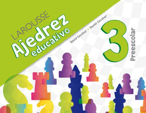 [100432] AJEDREZ EDUCATIVO 3. PREESCOLAR | LAROUSSE