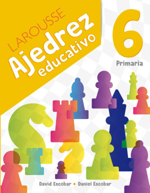 [100452] AJEDREZ EDUCATIVO 6. PRIMARIA | LAROUSSE