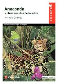 [967540] ANACONDA Y OTROS CUENTOS DE LA SELVA | ESENCIAL VICENS