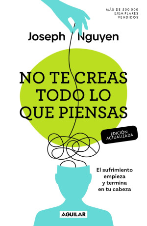 [853033] NO TE CREAS TODO LO QUE PIENSAS | AGUILAR